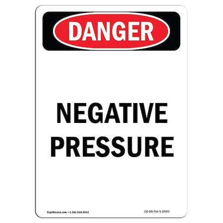 OSHA Danger Sign, Negative Pressure, 10in X 7in Rigid Plastic